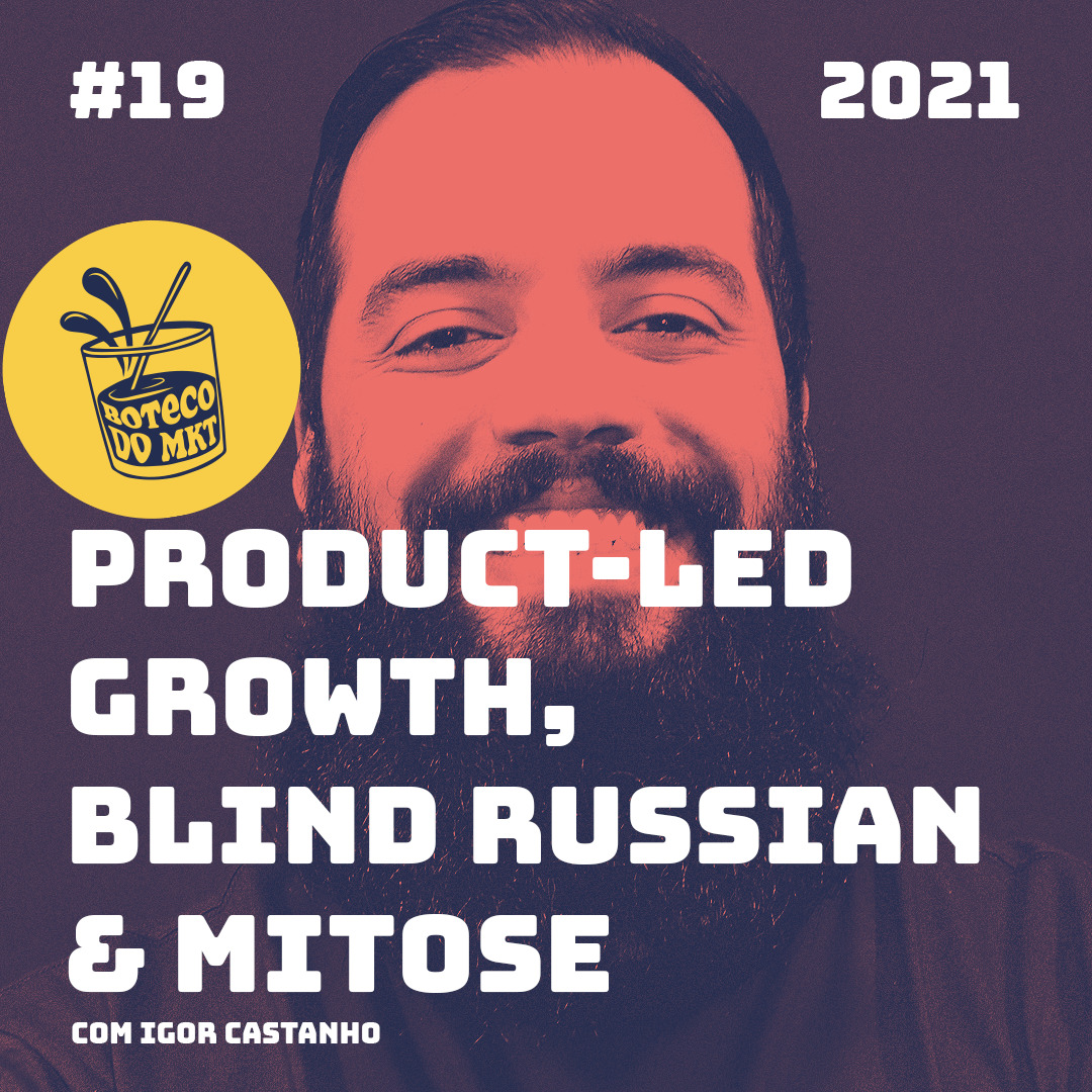 Product-Led Growth, Blind Russian & Mitose